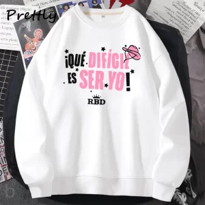 RBD Rebelde Tour Sweatshirt Women I Que Dificil Es Ser Yo Hoodie Harajuku Streetwear Womens Clothing Autumn Pullover Clothes