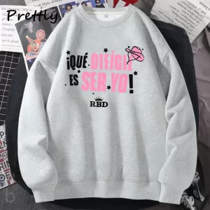 RBD Rebelde Tour Sweatshirt Women I Que Dificil Es Ser Yo Hoodie Harajuku Streetwear Womens Clothing Autumn Pullover Clothes